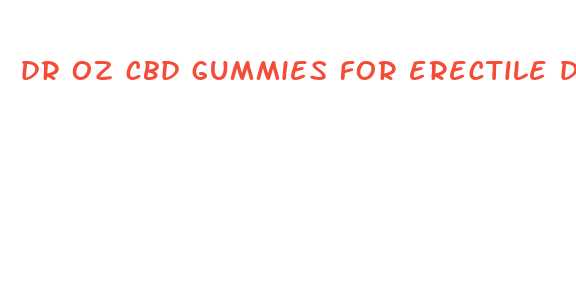 dr oz cbd gummies for erectile dysfunction