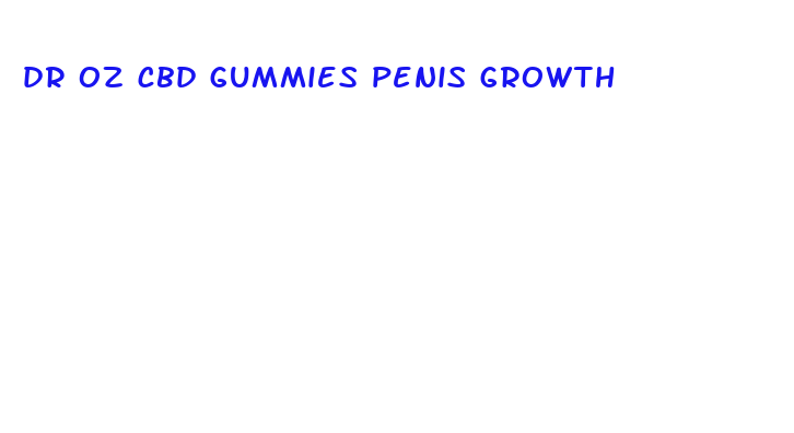 dr oz cbd gummies penis growth