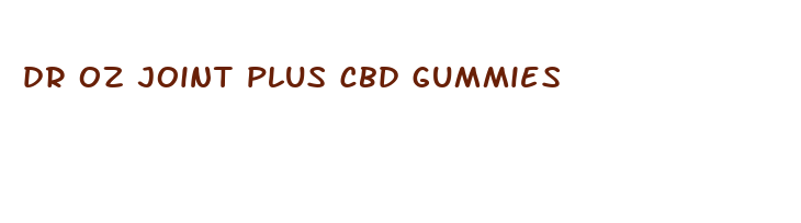 dr oz joint plus cbd gummies