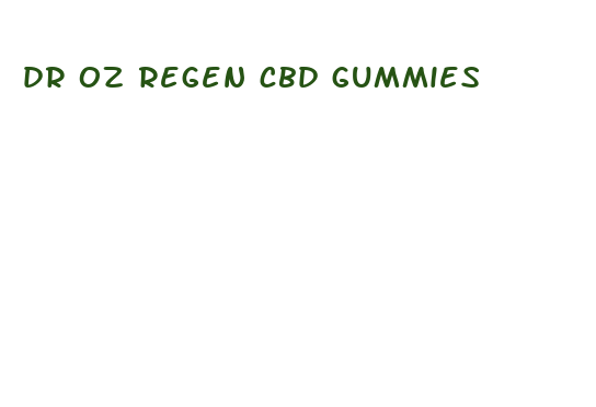 dr oz regen cbd gummies