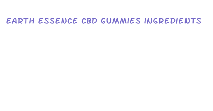 earth essence cbd gummies ingredients