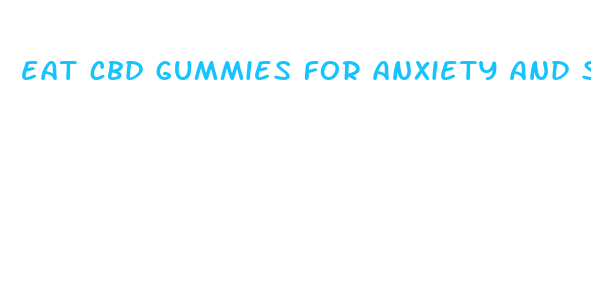 eat cbd gummies for anxiety and stress