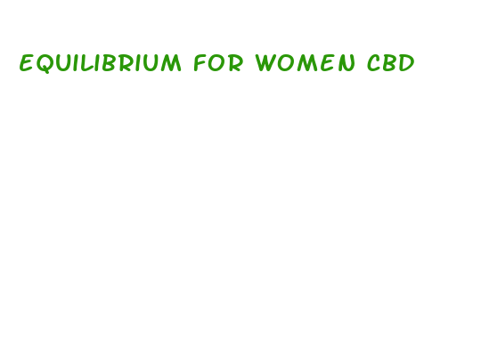 equilibrium for women cbd