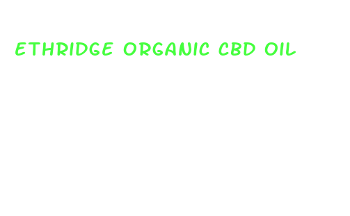 ethridge organic cbd oil