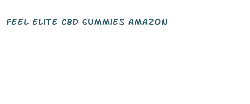 feel elite cbd gummies amazon