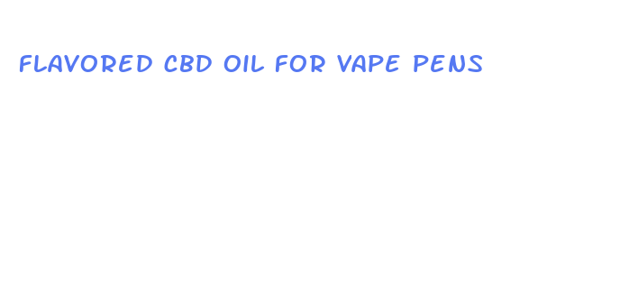 flavored cbd oil for vape pens