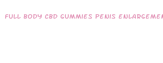 full body cbd gummies penis enlargement