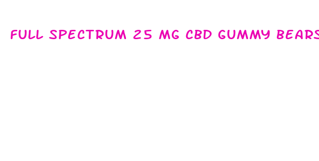 full spectrum 25 mg cbd gummy bears