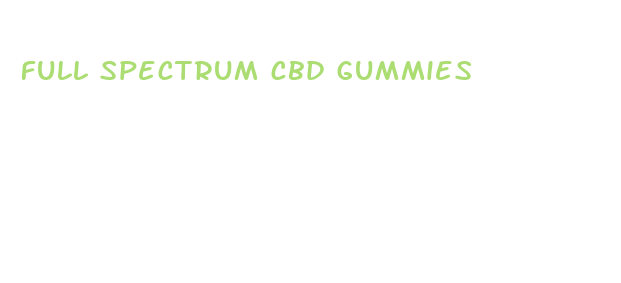 full spectrum cbd gummies