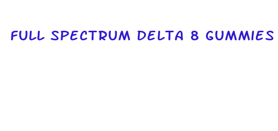 full spectrum delta 8 gummies