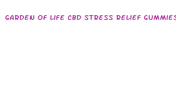 garden of life cbd stress relief gummies reviews