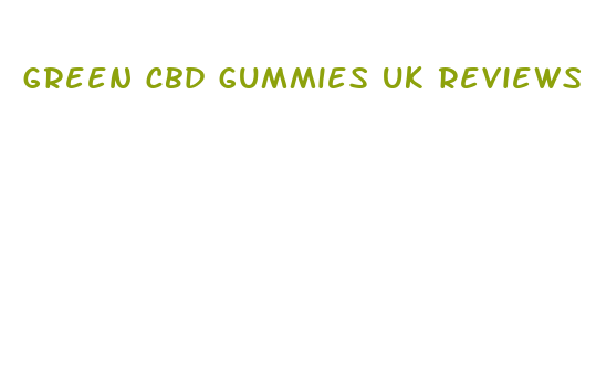 green cbd gummies uk reviews