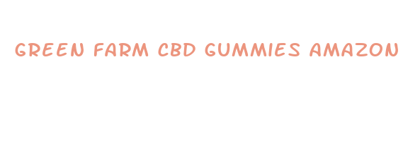 green farm cbd gummies amazon