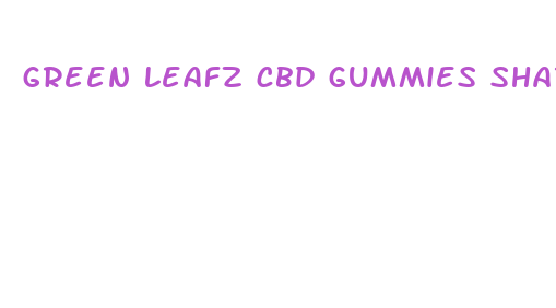 green leafz cbd gummies shark tank