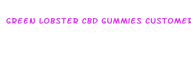 green lobster cbd gummies customer service