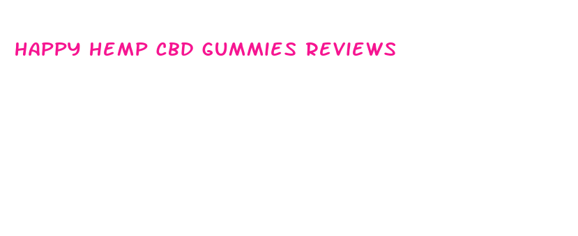 happy hemp cbd gummies reviews