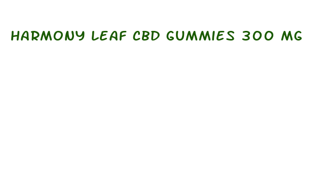 harmony leaf cbd gummies 300 mg