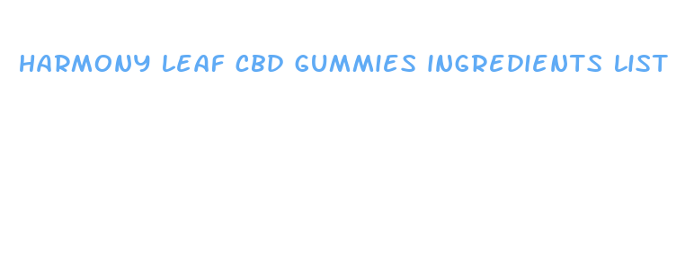 harmony leaf cbd gummies ingredients list