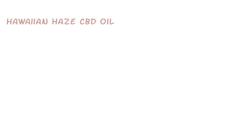 hawaiian haze cbd oil