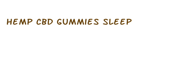 hemp cbd gummies sleep