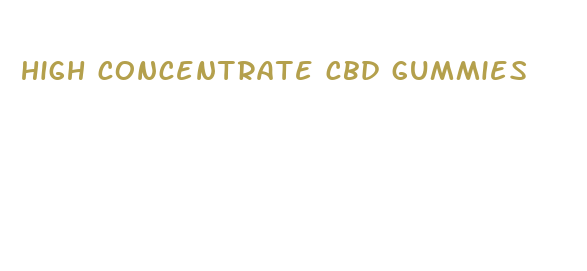 high concentrate cbd gummies