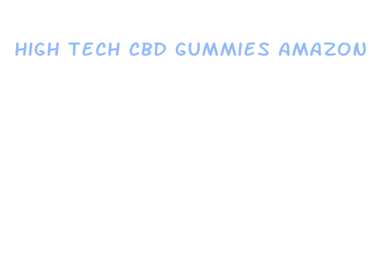 high tech cbd gummies amazon