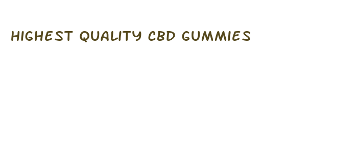 highest quality cbd gummies