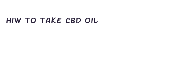 hiw to take cbd oil