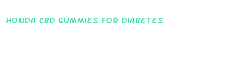 honda cbd gummies for diabetes