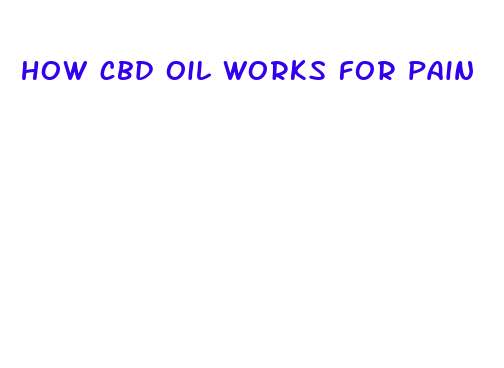 how cbd oil works for pain