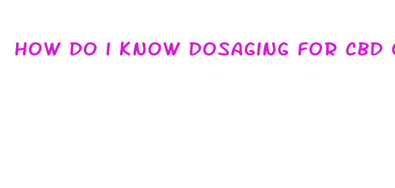 how do i know dosaging for cbd oil