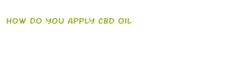 how do you apply cbd oil