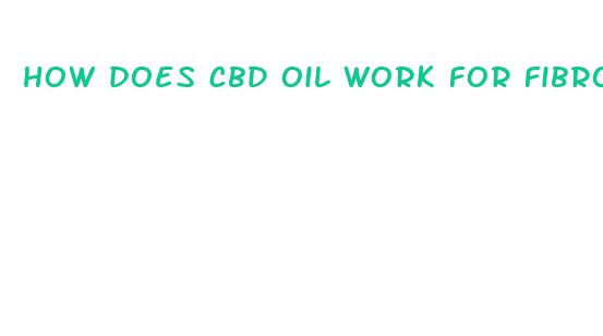 how does cbd oil work for fibromyalgia