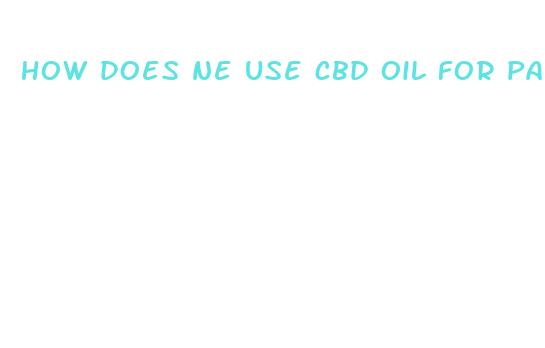 how does ne use cbd oil for pain