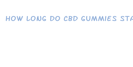 how long do cbd gummies stay in system