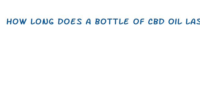 how long does a bottle of cbd oil last