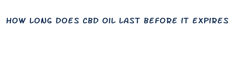 how long does cbd oil last before it expires