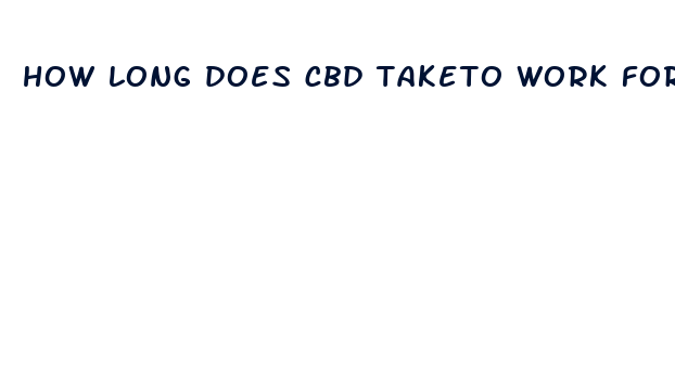 how long does cbd taketo work for anxiety