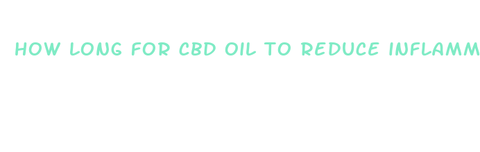 how long for cbd oil to reduce inflammation