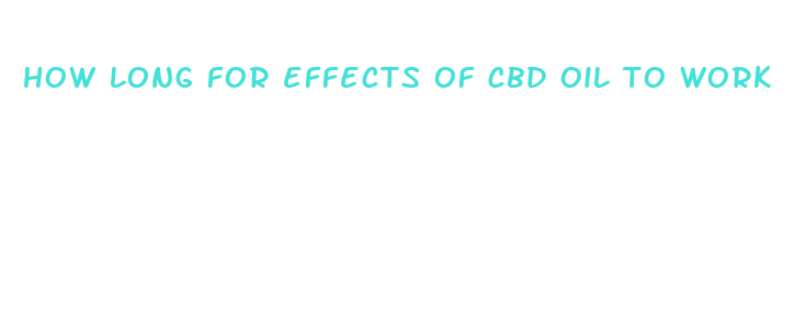 how long for effects of cbd oil to work