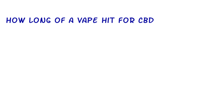 how long of a vape hit for cbd