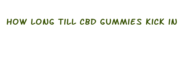 how long till cbd gummies kick in