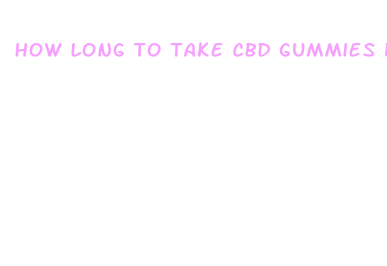 how long to take cbd gummies before bed