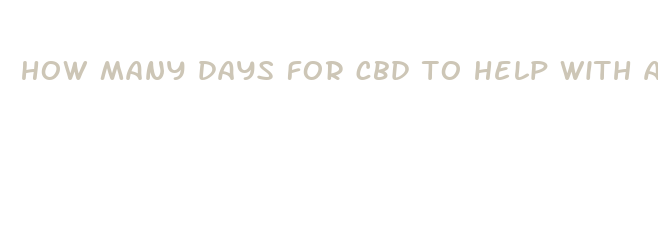 how many days for cbd to help with anxiety