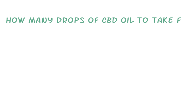 how many drops of cbd oil to take for pain