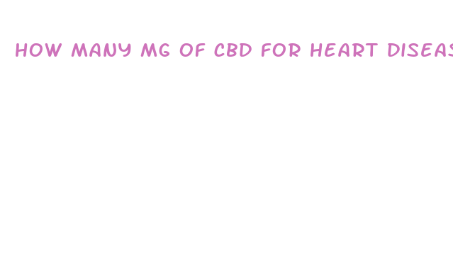 how many mg of cbd for heart disease