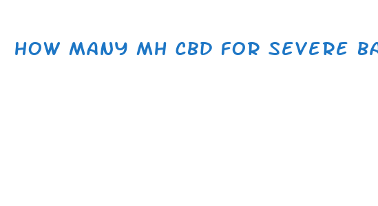 how many mh cbd for severe back pain