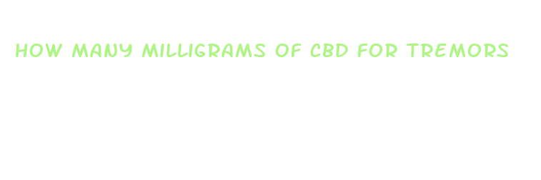 how many milligrams of cbd for tremors