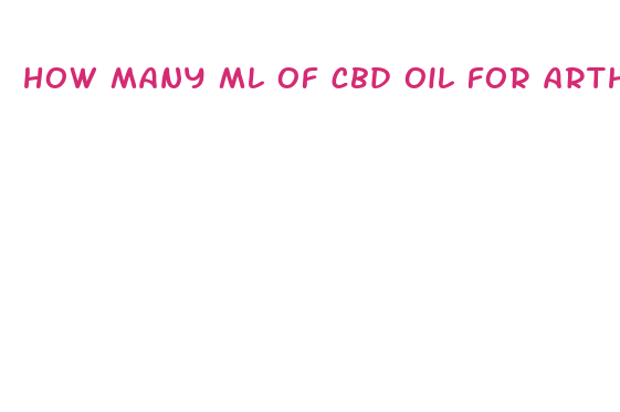 how many ml of cbd oil for arthritis pain