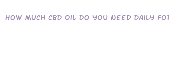 how much cbd oil do you need daily for epilepsy